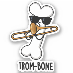 Pegatina Trom-bone Funny Music Trombone Pun
