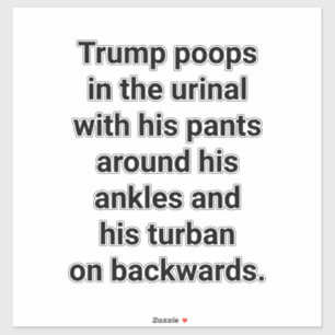 Pegatina Trump caga en el urinario Hankamer Artjunkhaus Yum