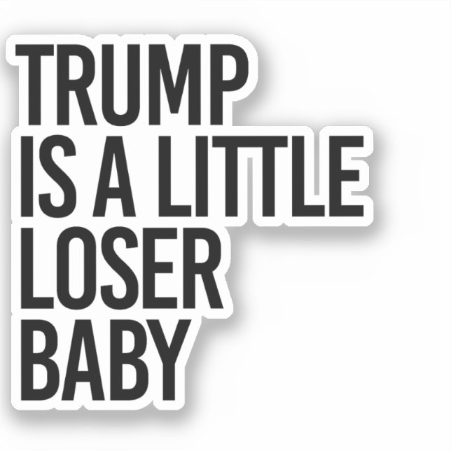 Pegatina Trump es un bebé un poco perdedor (Anverso)