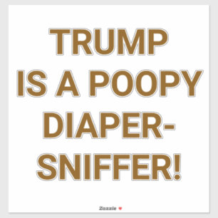 Pegatina TRUMP ES UN OLOROSO-SNIFFER Hankamer Artjunkhaus Y