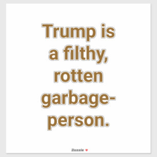 Pegatina Trump es una persona-basura estúpida Hankamer Artj