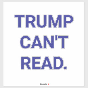 Pegatina TRUMP NO PUEDE LEER Hankamer Artjunkhaus Amor PAZ