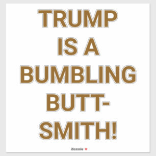 Pegatina TRUMP SMITH DE CULO TORPE Hankamer Artjunkhaus Yum