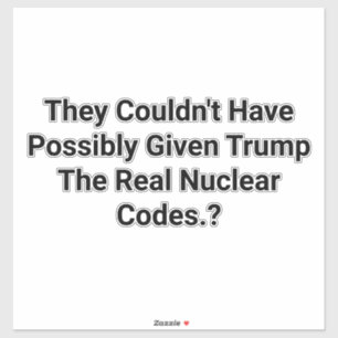 Pegatina Trump Tiene Códigos Nucleares Falsos Hankamer Artj
