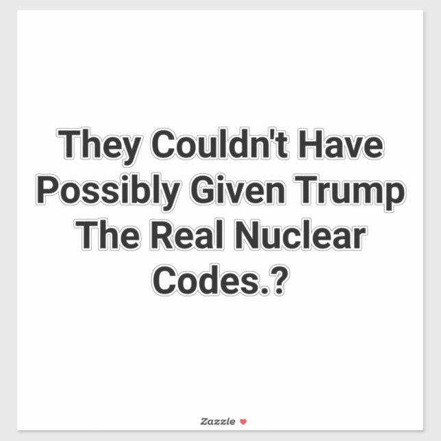 Pegatina Trump Tiene Códigos Nucleares Falsos Hankamer Artj (Hoja)