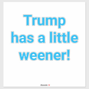Pegatina Trump tiene un weener Hankamer Artjunkhaus diverti