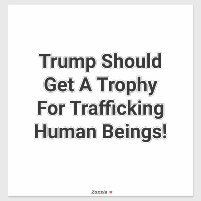 Pegatina Trump Trafficking Trophy Hankamer Artjunkhaus Art (Hoja)