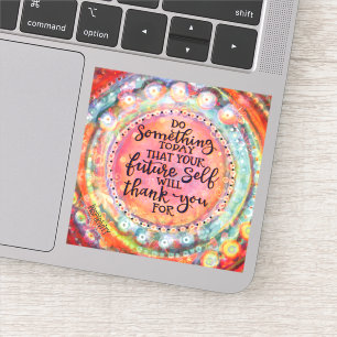 Pegatina Tu futuro se lo agradecerá Inspirador