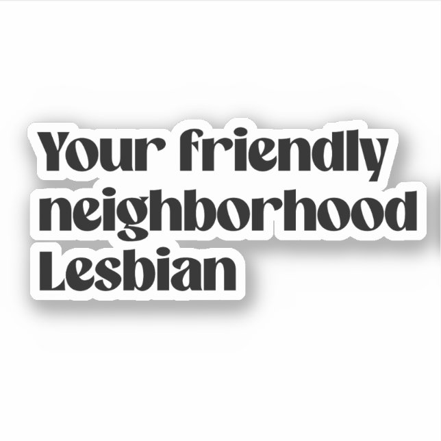 Pegatina Tu lesbiana vecinal amistosa (Anverso)