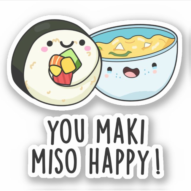 Pegatina Tu Maki Miso Feliz Divertido bollo de comida japon (Anverso)