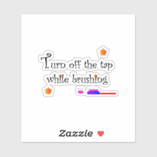 Pegatina Turn off the tap while brushing sticker