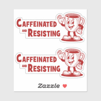 Pegatina TWO! Caffeinated & Resisting Protest Coffee