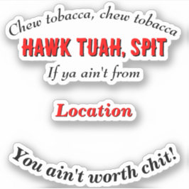 Pegatina Ubicación personalizada de Hawk Tuah