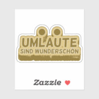 Umlaute sind wunderschön Geman Language UMLAUT
