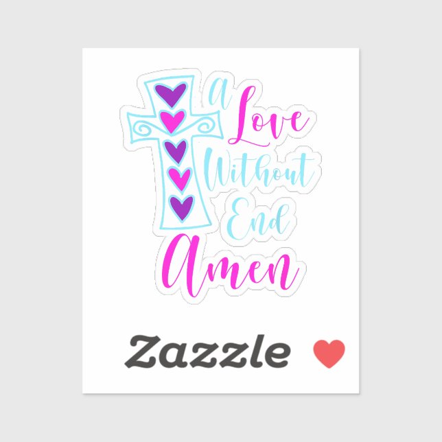 Pegatina Un Amor Sin Fin Amen Inspirado Por Jesús Cita A Ch (Hoja)