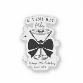 Pegatina Un poquito más viejo Martini Birthday Party