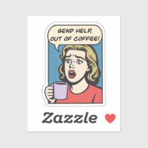 Pegatina una dama necesita su café enviar ayuda fuera del c