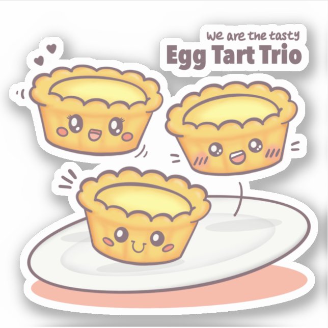 Pegatina ¡Una orden de delicioso Huevo Tart! (Anverso)