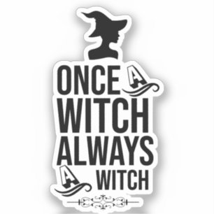 Pegatina Una Vez Una Bruja, Siempre Una Bruja