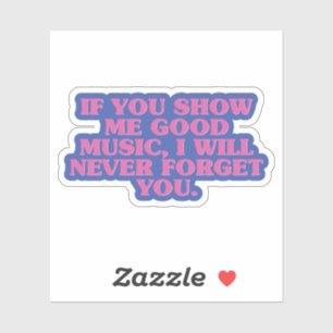 Pegatina Unforgettable Tunea un bono a través de la música