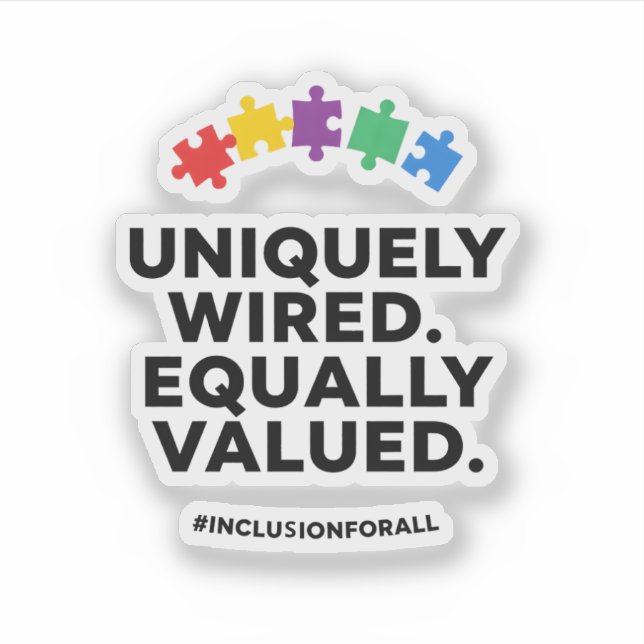 Pegatina Uniquely Wired Equally Valued Awareness Art (Anverso)