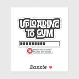 Pegatina Uploading to Gym Failed Funny Fitness Humor