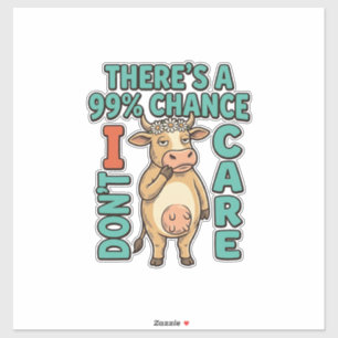 Pegatina Vaca Divertida 99% De Probabilidad De Que No Me Im