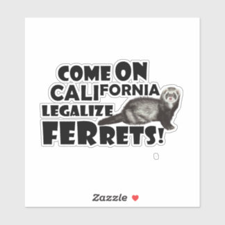 Pegatina '¡Vamos, California, legalicen los hurones!'