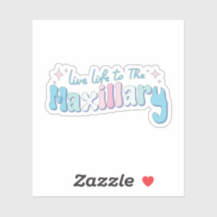 Pegatina Vida en vivo al Maxillary
