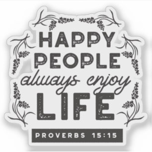 Pegatina Vida Feliz con Fe – Proverbios 15:15 Arte