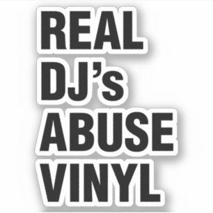 PEGATINA VINILO DEL ABUSO DE DJ REAL