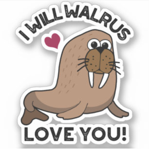Pegatina Voy A Amarte Walrus Divertido Animal Pun