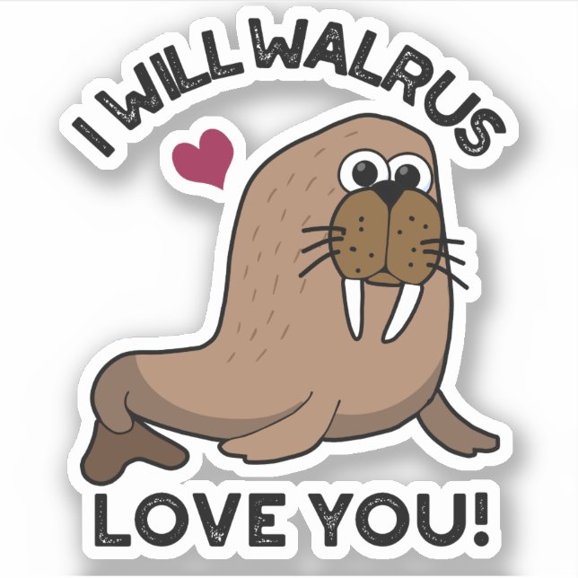 Pegatina Voy A Amarte Walrus Divertido Animal Pun (Anverso)