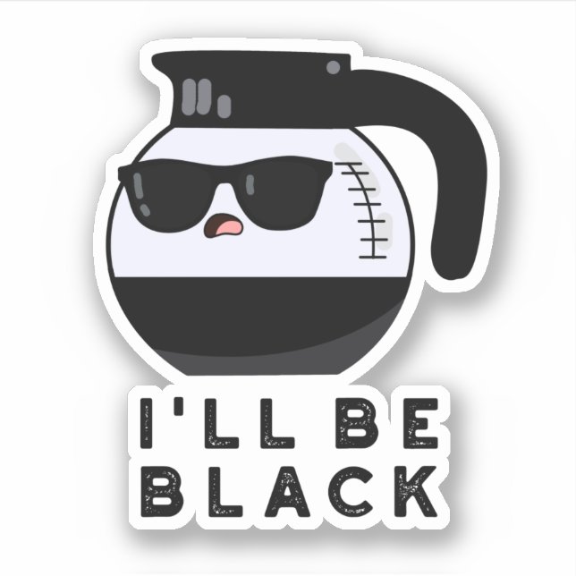 Pegatina Voy a ser negro divertido café bollo (Anverso)