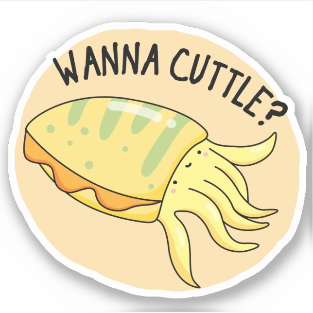 Pegatina Wanna Cuttle Funny Cuttlefish Pun (Anverso)