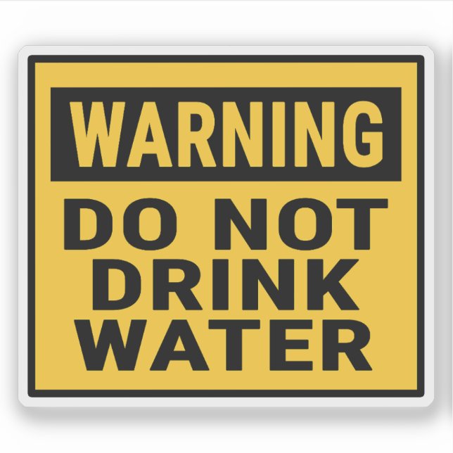 Pegatina Warning Do Not Drink Water (Anverso)