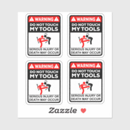 Pegatina Warning Do Not Touch My Tools Vinyl Stickers