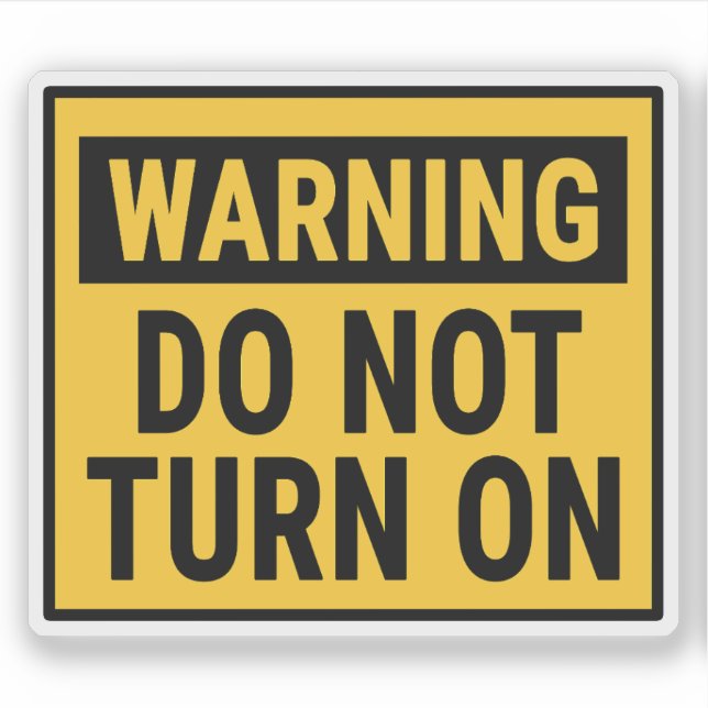 Pegatina Warning Do Not Turn On  (Anverso)