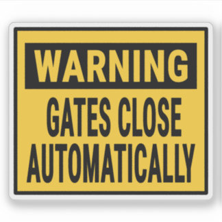 Pegatina Warning Gates Close Automatically 
