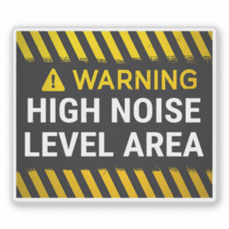 Pegatina Warning High Noise Level Area Sign