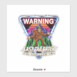 Pegatina Warning Last Tailgater Failed The Brake Test