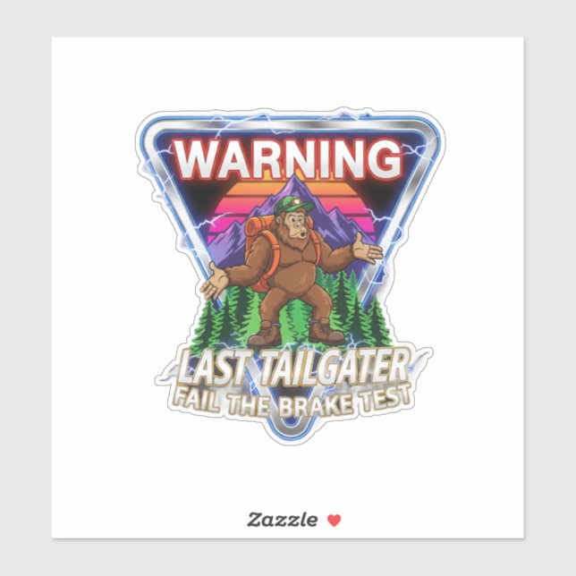 Pegatina Warning Last Tailgater Failed The Brake Test (Hoja)