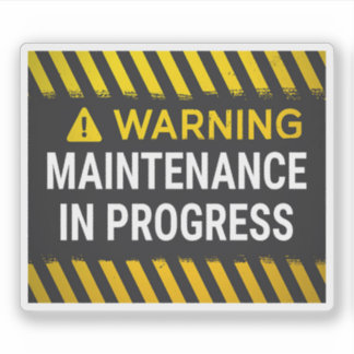Pegatina Warning Maintenance in Progress Sign