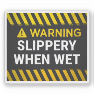 Pegatina Warning Slippery When Wet 