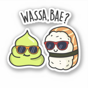 Pegatina Wassa Bae Funny Food Wasabi Pun