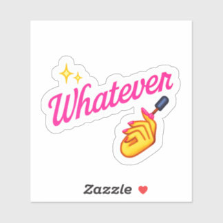 Pegatina  “Whatever” Sticker –with Nail Emoji attitude