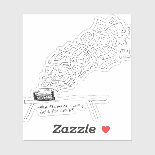 Pegatina When the Muse Finally Gets Her Coffee (Hoja)