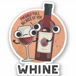 Pegatina Whine Funny Wine Pun