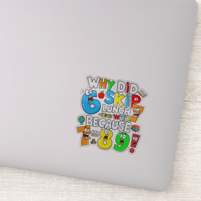 Pegatina Why Did 6 Skip Lunch Maths Joke Sticker UK (Detalle)