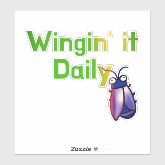 Pegatina Wingin It Daily Funny Bug Humor (Hoja)